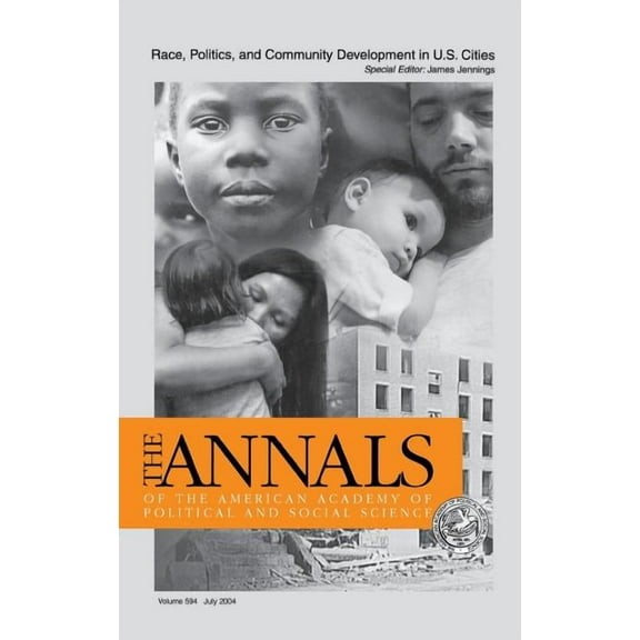 Annals of the American Academy of Politi Race, Politics, and Community Development in U.S. Cities, Book 594, (Hardcover)