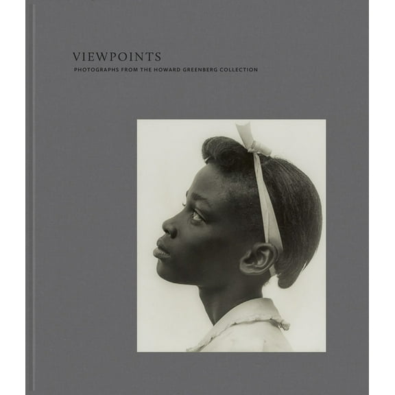 Viewpoints: Photographs from the Howard Greenberg Collection, (Hardcover)