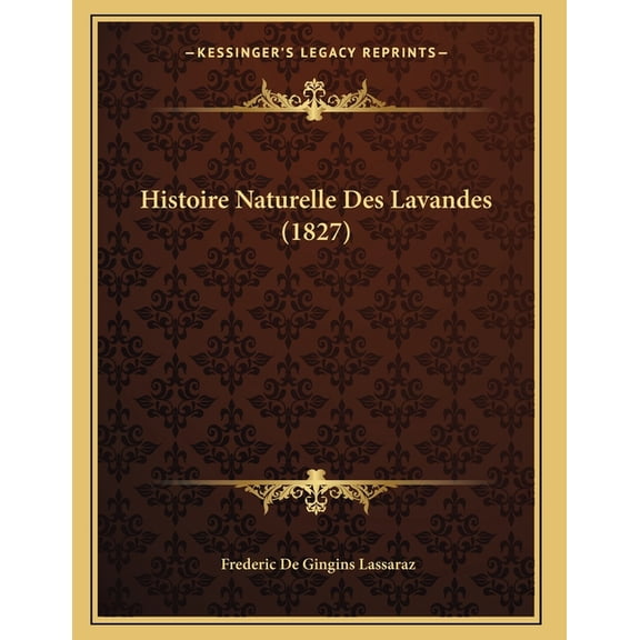 Histoire Naturelle Des Lavandes (1827), (Paperback)