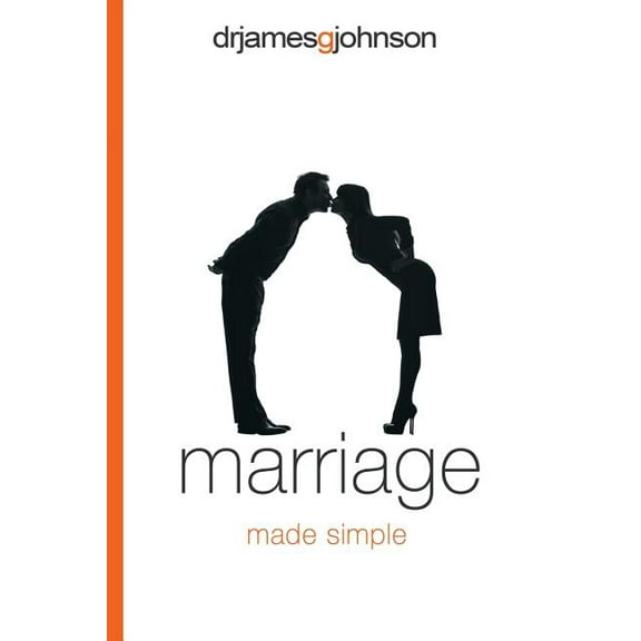 Marriage Made Simple Marriage Made Simple: Written for guys, by a guy, with guys in mind (and their wives), Book 01, (Paperback)