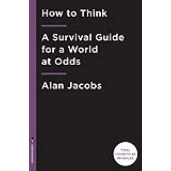 Comment Penser, Alan Jacobs Hardcover