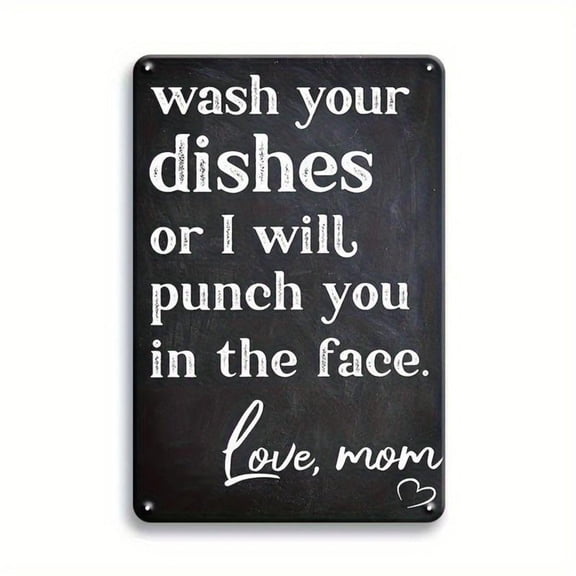 Funny Kitchen Sign: 'Wash Your Dishes Or I Will Punch You In The Face' Love Mom - Waterproof, Durable Metal, Wall Decor