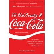 MARK PENDERGRAST For God, Country, and Coca-Cola : The Definitive History of the Great American Soft Drink and the Company That Makes It (Paperback)