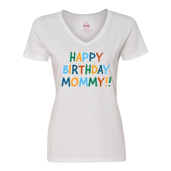 Inktastic Happy Birthday Mommy Women's V-Neck T-Shirt