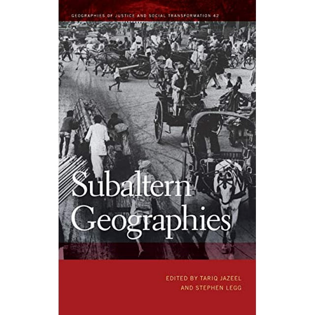 Subaltern Géographies (Géographies de Justice et Transformation Sociale)