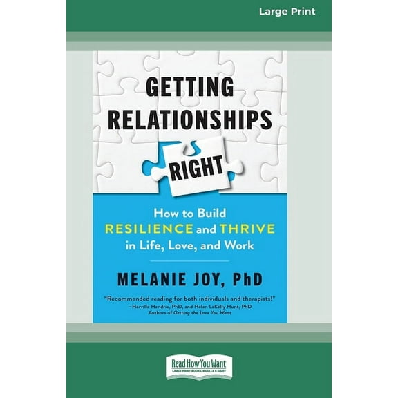 Getting Relationships Right: How to Build Resilience and Thrive in Life, Love, and Work (16pt Large Print Edition), (Paperback)