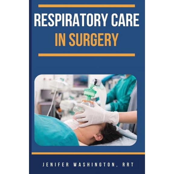 Respiratory Care in Surgery, (Paperback)