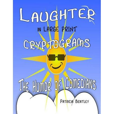 Laughter in Large Print Cryptograms : The Humor of (Best British Comedians Of All Time)