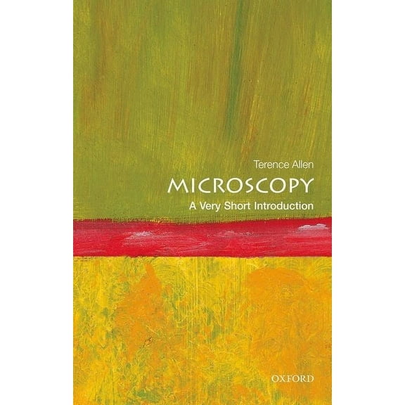 Very Short Introductions Microscopy: A Very Short Introduction, (Paperback)