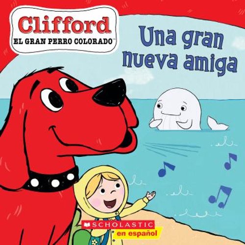 Pre-Owned Clifford: una Gran Nueva Amiga (Big New Friend) (Paperback) 9781338874150