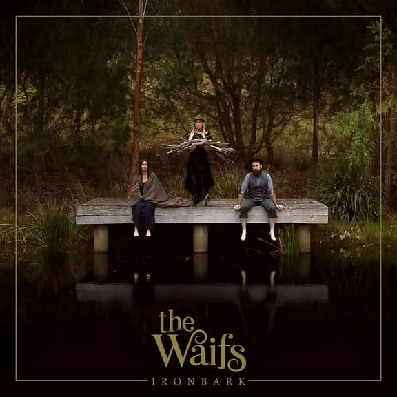 The Waifs - Ironbark - Music & Performance - CD
