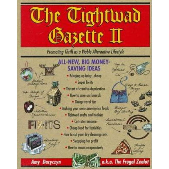 Pre-Owned The Tightwad Gazette II: Promoting Thrift as a Viable Alternative Lifestyle (Paperback) 0679750789 9780679750789