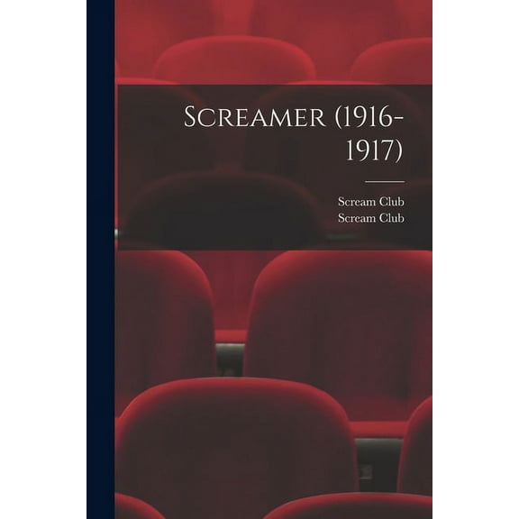 Screamer (1916-1917) (Paperback)