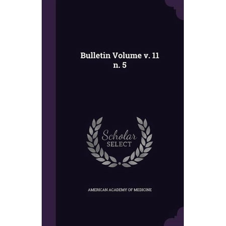 Bulletin Volume v. 11 n. 5 (Hardcover)