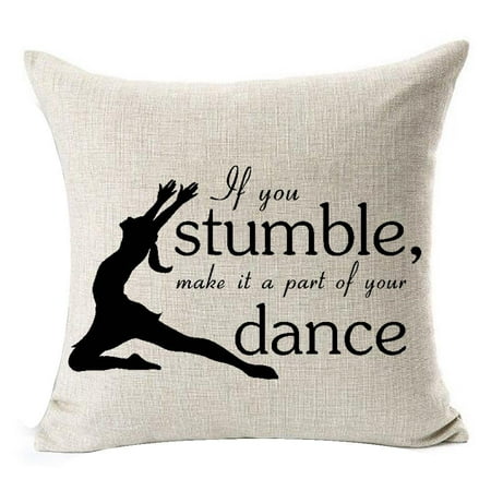 Best Gifts Funny Nordic Black Warm Sweet Inspirational Sayings If You Stumble Make It A Part Of Your Dance Cotton Linen Throw Pillow Case Cushion Cover NEW Home Decorative Square 18X18