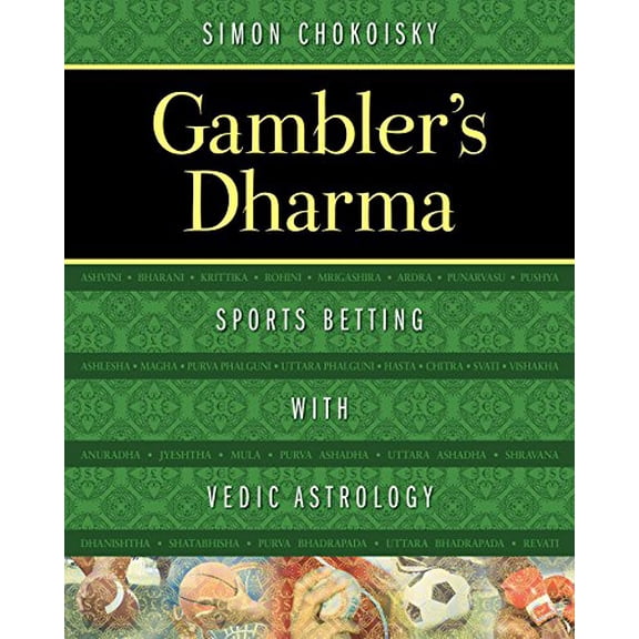 Pre-Owned Gambler's Dharma: Sports Betting with Vedic Astrology (Paperback) 1620555654 9781620555651