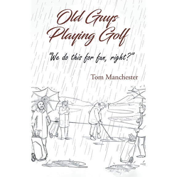 Old Guys Playing Golf, (Paperback)