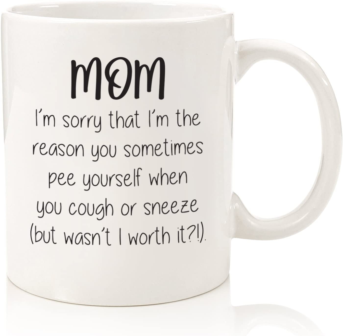 Funny Mom Mug Sorry You Pe Yourself Best Gifts for Mom, Women