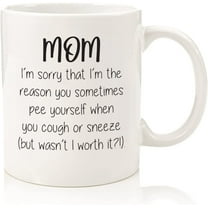 Funny Mom Mug - Sorry You P-e Yourself - Best Gifts for Mom, Women - Unique Mother's Day Gag Mom Gifts from Daughter, Son, Kids - Fun Birthday Present Idea for a Mother, Her - Cool Novelty Coffee Cup
