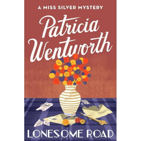 Miss Silver Mysteries Lonesome Road: A Miss Silver Mystery, Book 3, (Paperback)