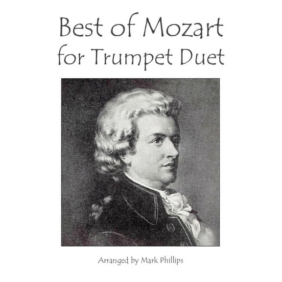 Trumpet Duet Anthology Best of Mozart for Trumpet Duet, (Paperback)