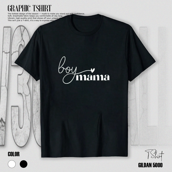 Boy Mama Graphic For Proud Moms Of Sons Gift Unisex T-Shirt M11312, up to size 5XL
