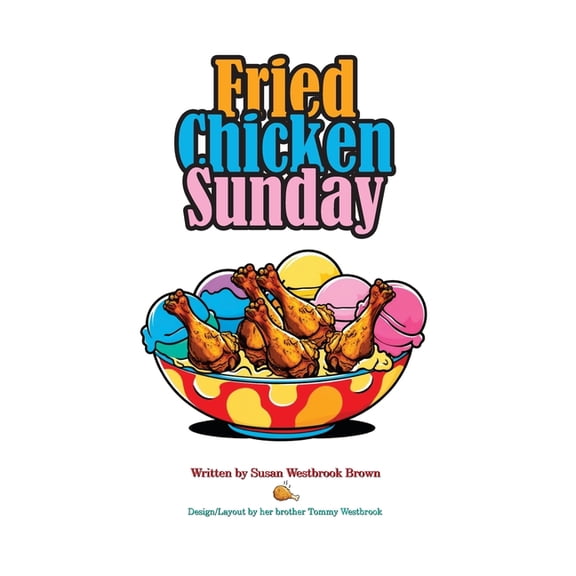 Fried Chicken Sunday, (Paperback)