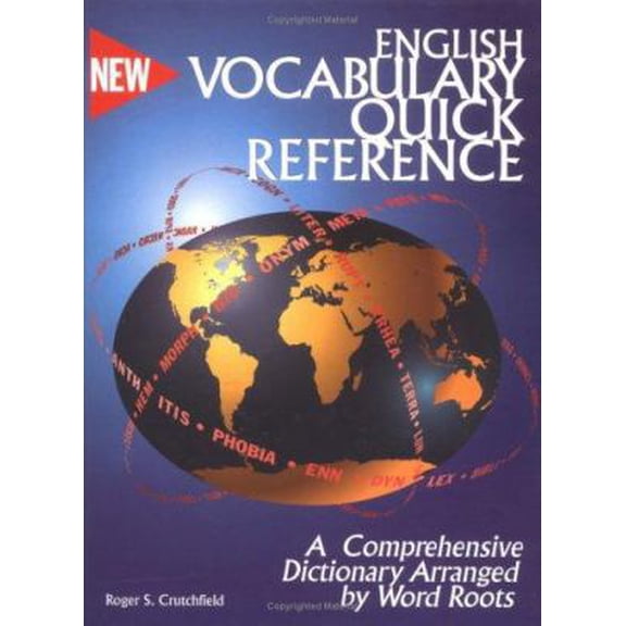 Pre-Owned English Vocabulary Quick Reference: A Dictionary Arranged by Word Roots (Hardcover) 0965913805 9780965913805