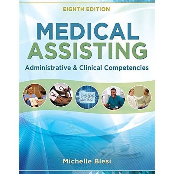 Pre-Owned Medical Assisting: Administrative and Clinical Competencies (Hardcover) 1305110706 9781305110700
