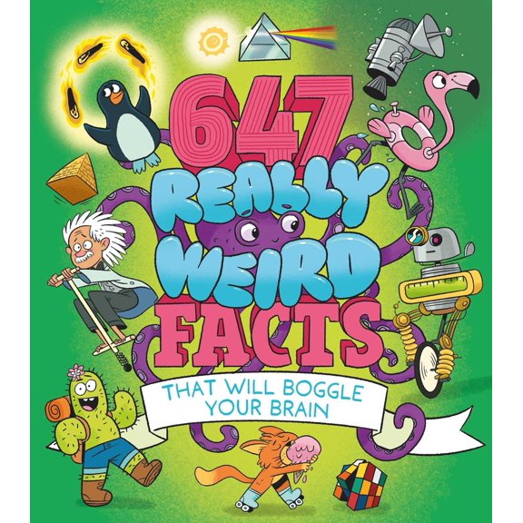 Pre-Owned 647 Really Weird Facts That Will Boggle Your Brain (Paperback) 1398842044 9781398842045