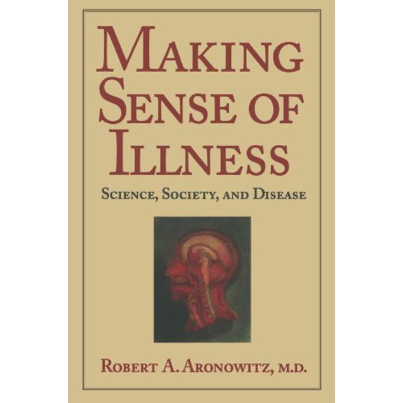 Pre-Owned Making Sense of Illness: Science, Society and Disease (Paperback) 0521558255 9780521558259