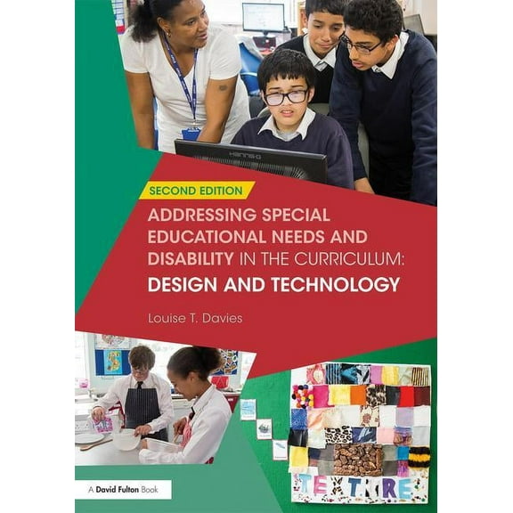 Addressing Send in the Curriculum Addressing Special Educational Needs and Disability in the Curriculum: Design and Technology, (Paperback)