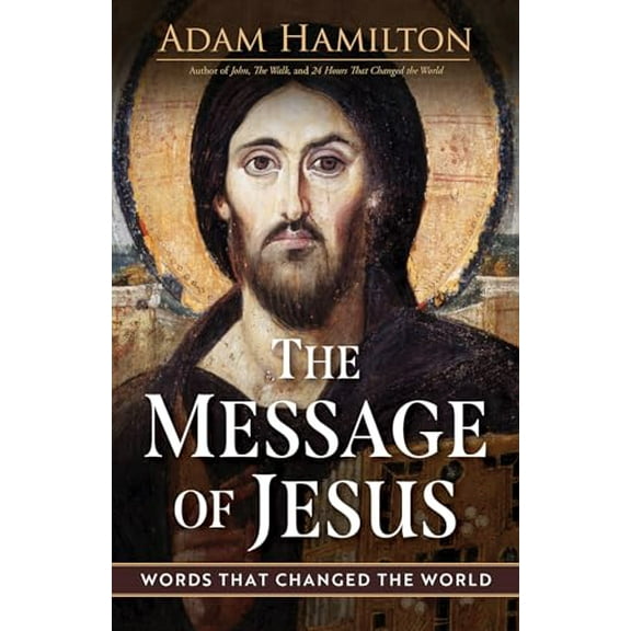 Pre-Owned The Message of Jesus: Words That Changed the World (Hardcover) 1791034217 9781791034214