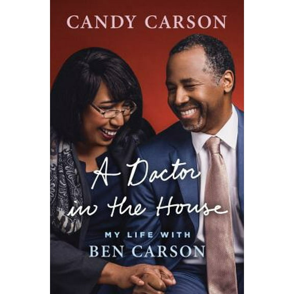 Pre-Owned A Doctor in the House: My Life with Ben Carson (Hardcover) 1595231242 9781595231246