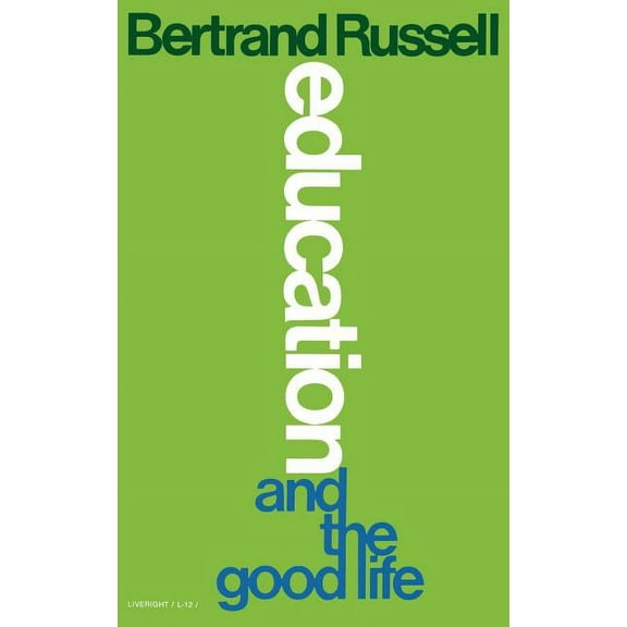 Education and the Good Life, (Paperback)