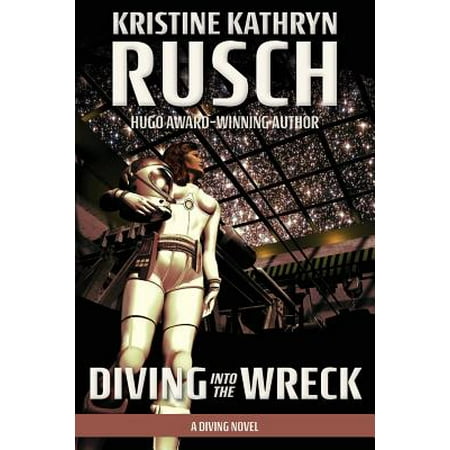 Diving Into the Wreck : A Diving Novel (Best Wreck Dives In Florida)
