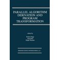 thumbnail image 2 of Parallel Algorithm Derivation and Program Transformation (The Springer International Series in Engineering and Computer Science), 2 of 2