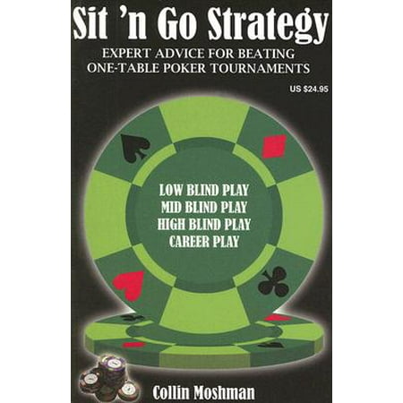 Sit 'n Go Strategy : Expert Advice for Beating One-Table Poker