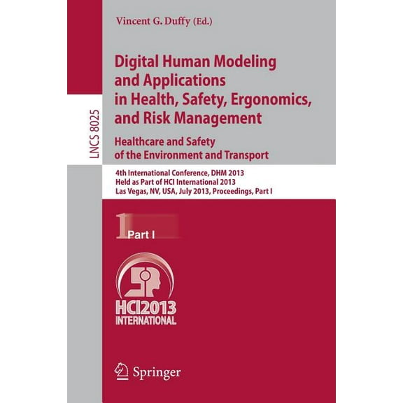 Digital Human Modeling and Applications in Health, Safety, Ergonomics and Risk Management. Healthcare and Safety of the , (Paperback)