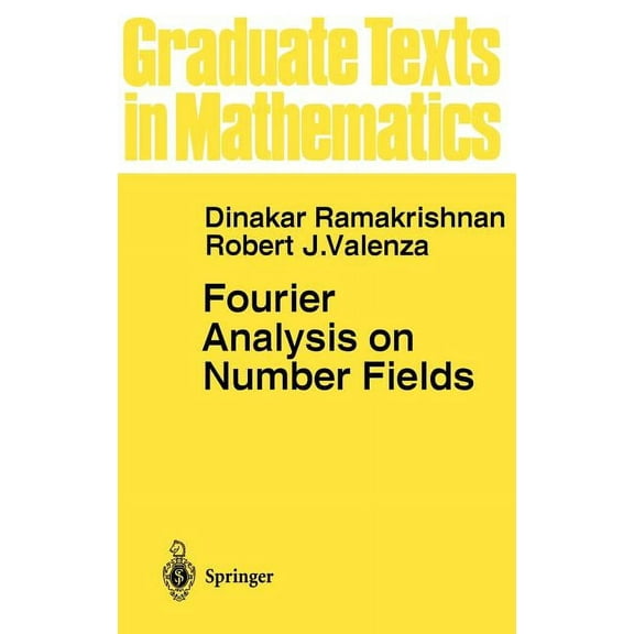 Graduate Texts in Mathematics Fourier Analysis on Number Fields, Book 186, (Hardcover)