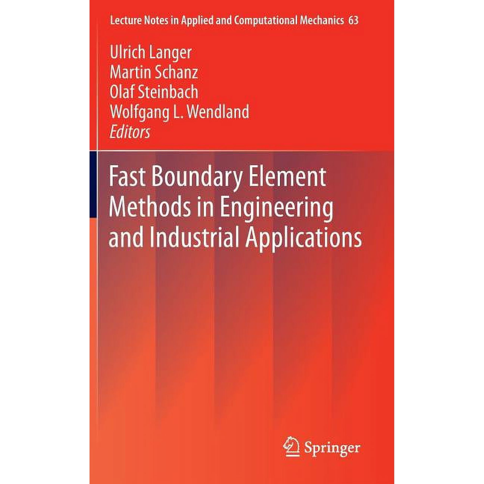 Lecture Notes in Applied and Computation Fast Boundary Element Methods in Engineering and Industrial Applications Book 63 (Hardcover)