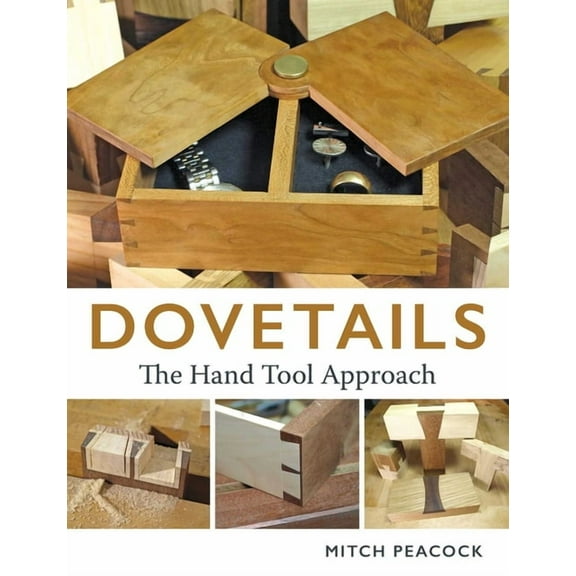 Dovetails: The Hand Tools Approach, (Paperback)