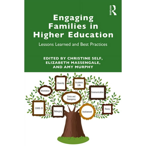 Engaging Families in Higher Education: Lessons Learned and Best Practices (Paperback)