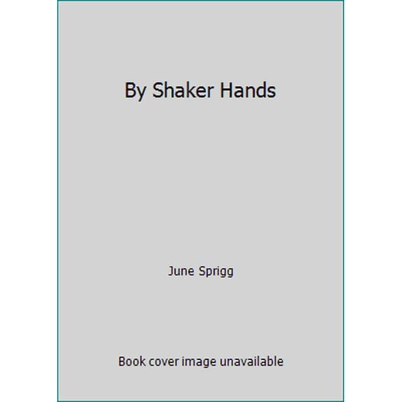 Pre-Owned By Shaker Hands (Paperback) 0394731433 9780394731438