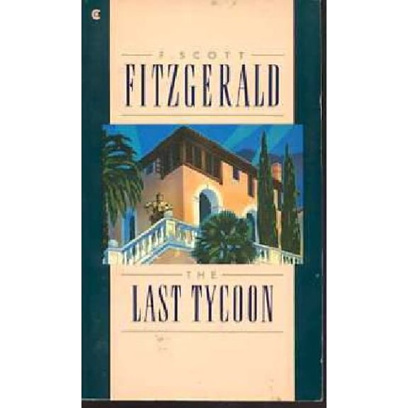 Pre-Owned The Last Tycoon: An Unfinished Novel (Paperback) 0020199503 9780020199502