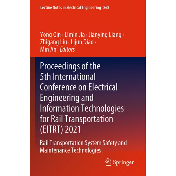 Lecture Notes in Electrical Engineering Proceedings of the 5th International Conference on Electrical Engineering and Information Technologies for Rail Transpor, Book 868, (Paperback)