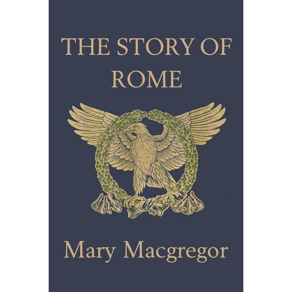 The Story of Rome (Yesterday's Classics) (Paperback)