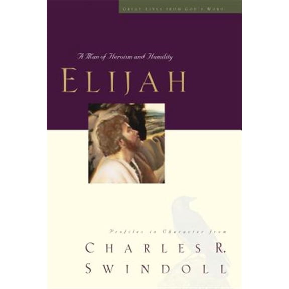 Pre-Owned Great Lives: Elijah: A Man of Heroism and Humility 5 (Paperback) 140028032X 9781400280322