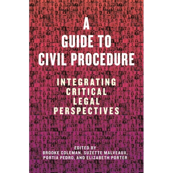 A Guide to Civil Procedure: Integrating Critical Legal Perspectives, (Hardcover)