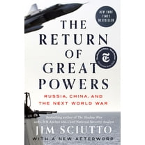 The Return of Great Powers: Russia, China, and the Next World War, (Paperback)